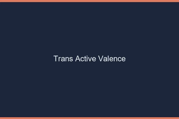 Trans active Valence
