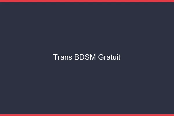 Trans BDSM gratuit