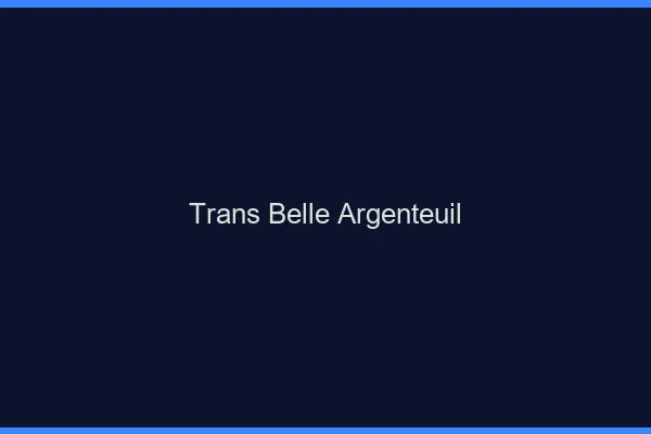 Trans belle argenteuil