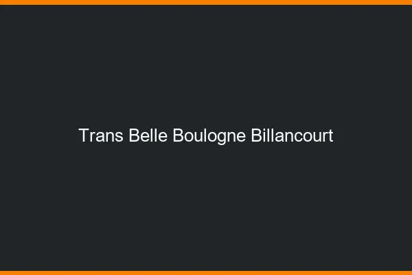 Trans belle boulogne-billancourt