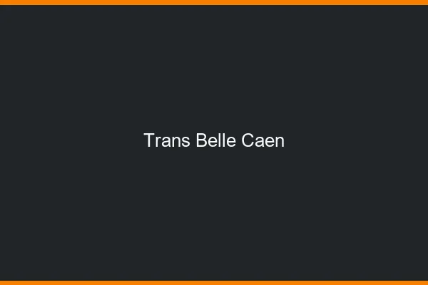 Trans belle Caen