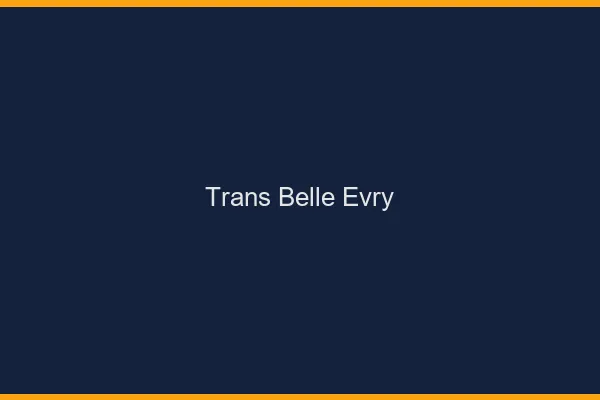 Trans belle évry