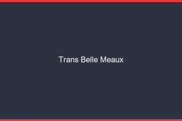 Trans belle meaux