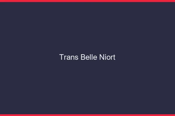 Trans belle niort