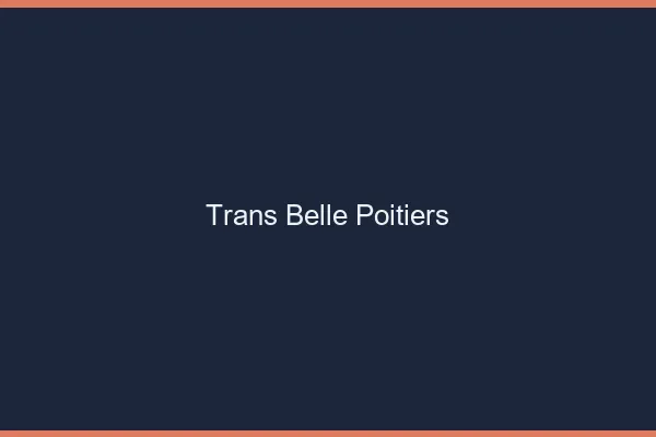 Trans belle Poitiers