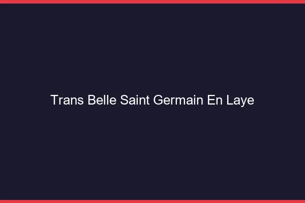 Trans belle saint-germain-en-laye