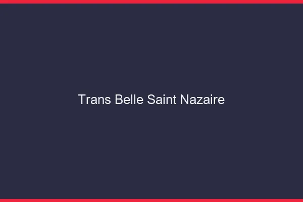 Trans belle saint-nazaire