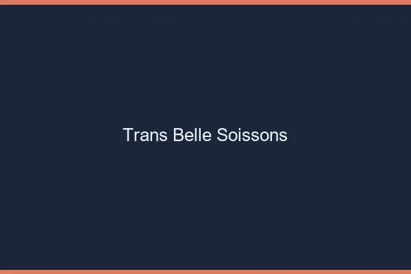 Trans belle soissons