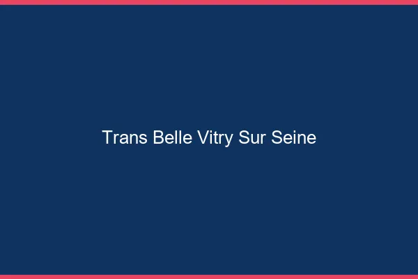 Trans belle vitry-sur-seine