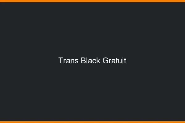 Trans black gratuit