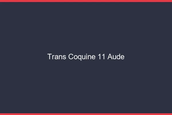 Trans coquine 11 aude