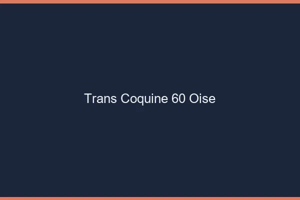 Trans coquine 60 oise