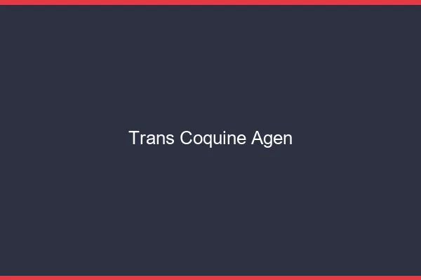 Trans coquine agen