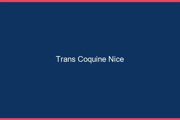 Trans coquine Nice