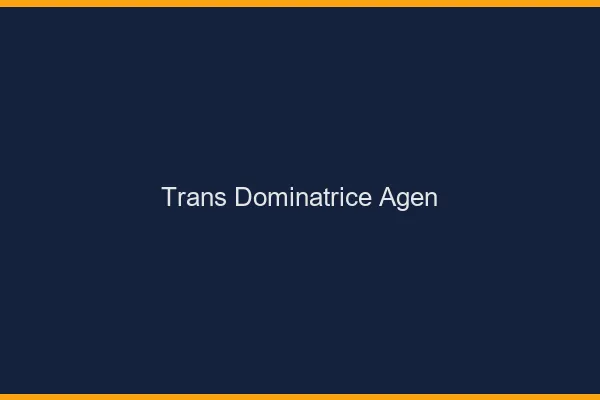 Trans dominatrice agen