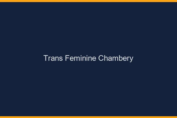 Trans féminine chambéry