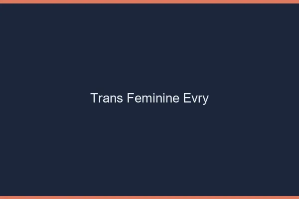 Trans féminine évry