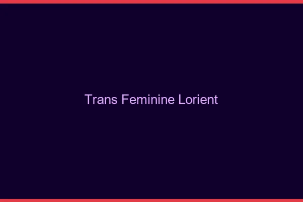 Trans féminine lorient
