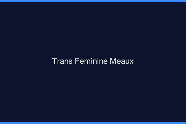 Trans féminine meaux