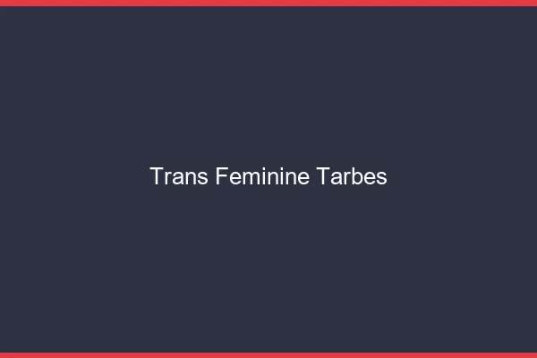 Trans féminine tarbes