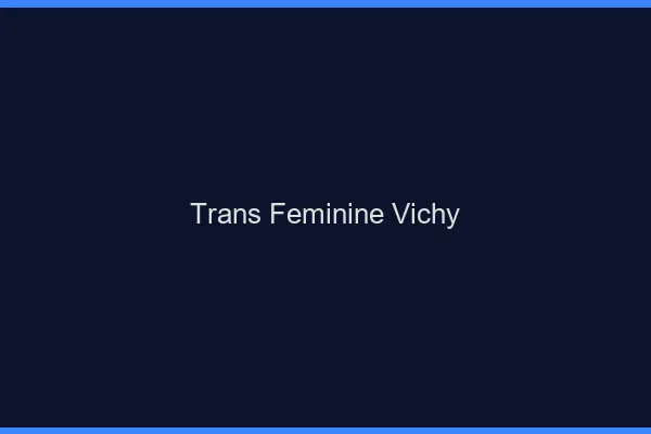 Trans féminine vichy