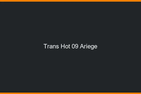 Trans hot 09 ariège