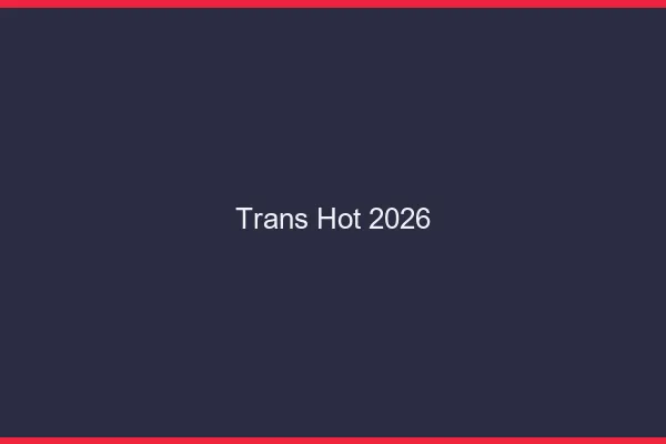 Trans hot 2026