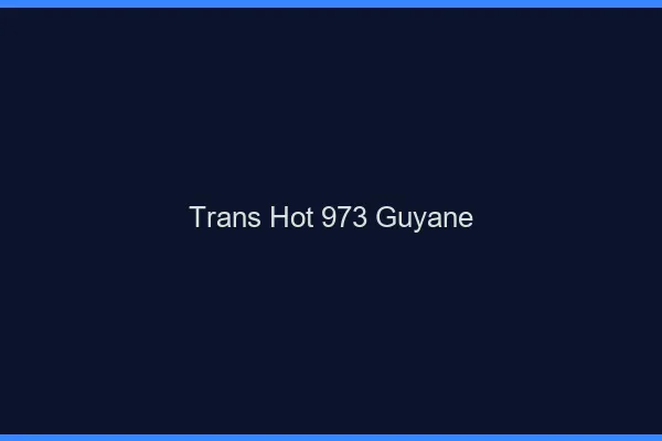 Trans hot 973 guyane