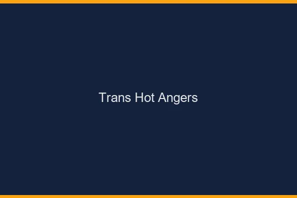 Trans hot Angers