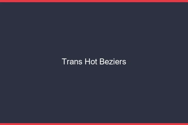 Trans hot béziers