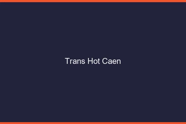 Trans hot Caen