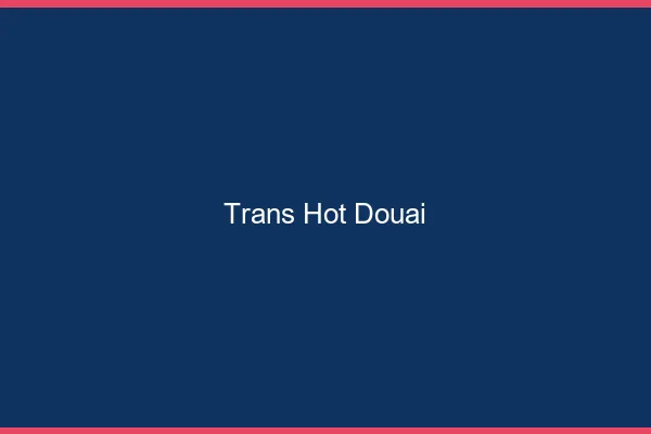Trans hot douai