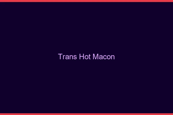 Trans hot mâcon