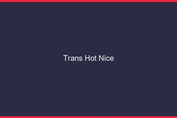 Trans hot Nice