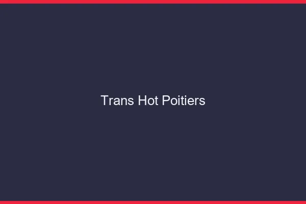 Trans hot Poitiers