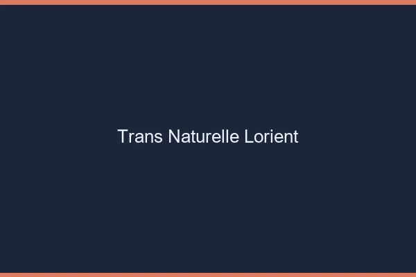 Trans naturelle lorient