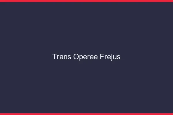 Trans opérée fréjus