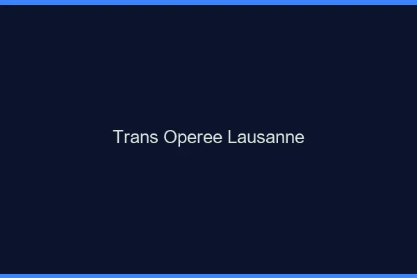 Trans opérée Lausanne