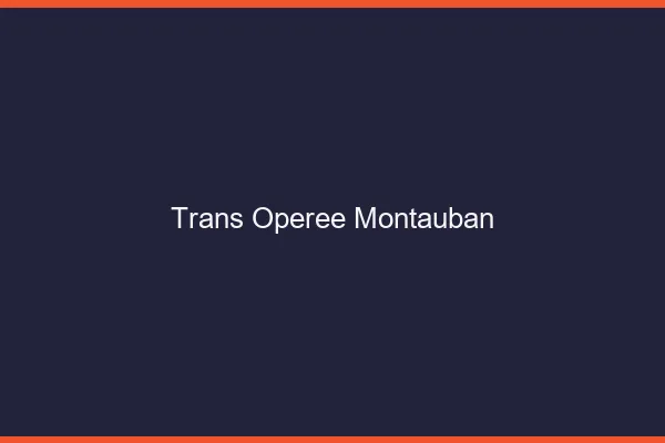 Trans opérée montauban