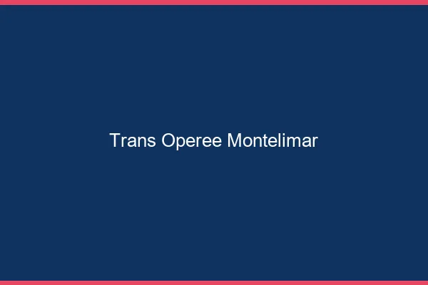 Trans opérée montélimar