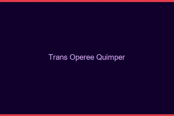 Trans opérée quimper
