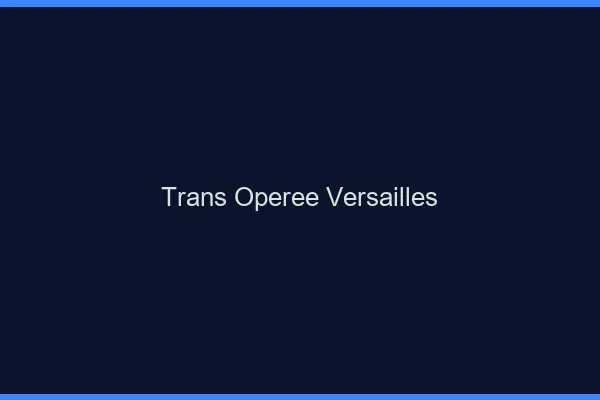 Trans opérée versailles