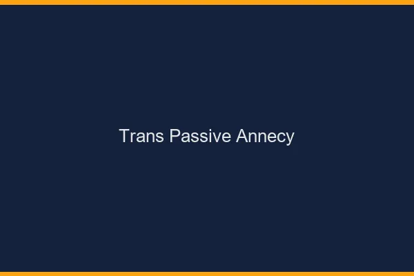 Trans passive annecy