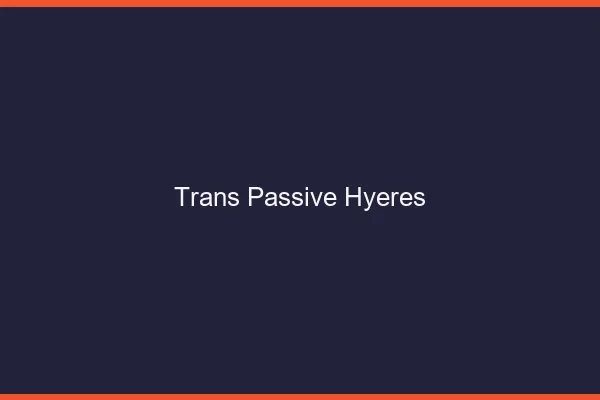 Trans passive hyères