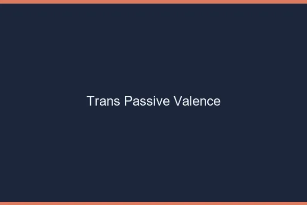 Trans passive Valence