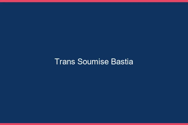 Trans soumise bastia
