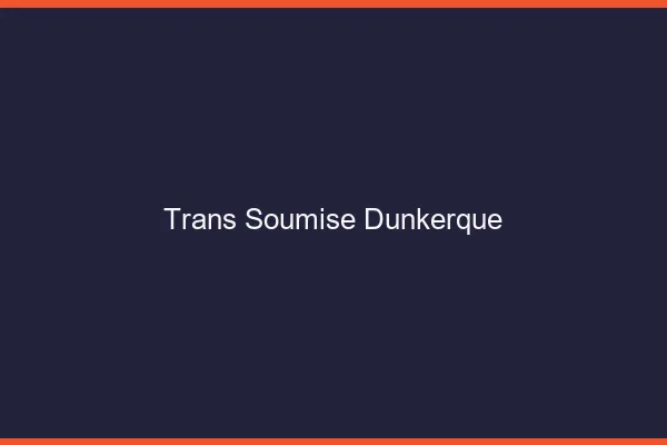 Trans soumise Dunkerque