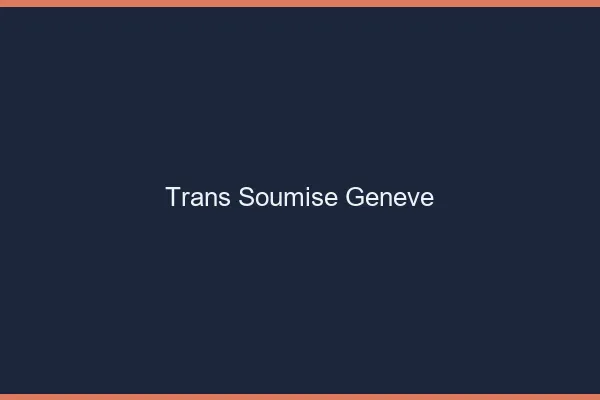 Trans soumise Genève