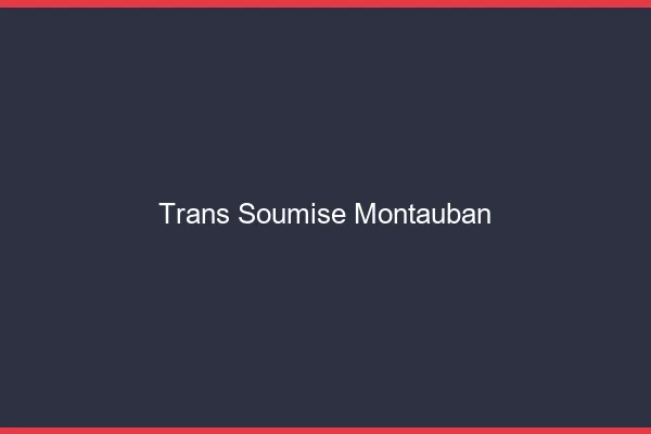 Trans soumise montauban