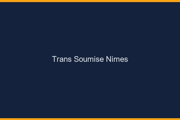 Trans soumise Nîmes